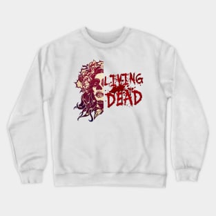 LIVING DEAD Crewneck Sweatshirt